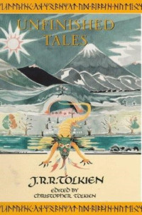 J.R.R.Tolkien — Unfinished Tales
