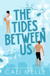 Cali Melle. — The Tides Between Us