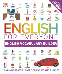 Dorling Kindersley — English For Everyone. English Vocabulary Builder