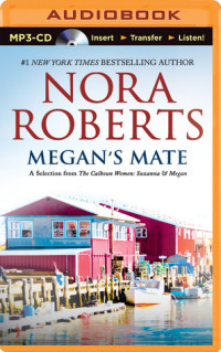 Nora Roberts [Roberts, Nora] — Megan's Mate