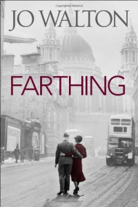 Jo Walton — Farthing