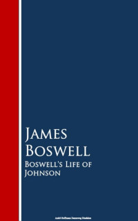 James Boswell — Boswell's Life of Johnson