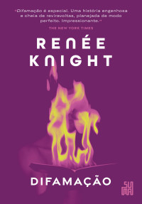 Renée Knight — Difamação