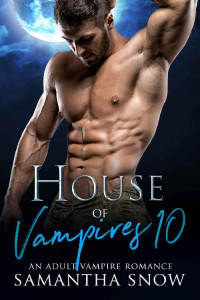 Samantha Snow — House Of Vampires 10.0 - Lights, Camera And Action [Blair Quinn]