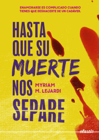 Myriam M. Lejardi — Hasta que su muerte nos separe