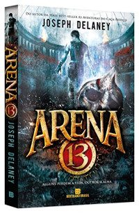 Joseph Delaney — Arena 13