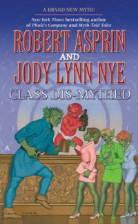 Robert Asprin — Class Dis-Mythed