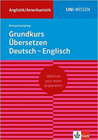 Richard Humphrey — Uni-Wissen, Grundkurs Übersetzen Deutsch-Englisch