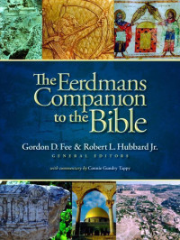 Gordon D. Fee & Robert L. Hubbard [Fee, Gordon D. & Hubbard, Robert L.] — The Eerdmans Companion to the Bible