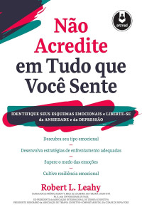 Robert L. Leahy — Não acredite em tudo o que você sente