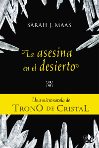 Sarah J. Maas — La asesina en el desierto