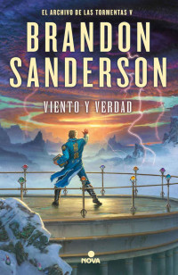 Brandon Sanderson — Viento y verdad (El Archivo de las Tormentas 5) (Spanish Edition)