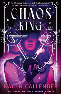 Kacen Callender — Chaos King (Infinity Alchemist 2)
