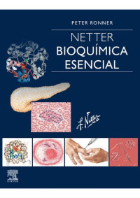 Peter Ronner [Ronner, Peter] — Netter. Bioquímica esencial (Spanish Edition)