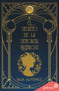 Noa Alférez — El secreto de la señorita Primrose