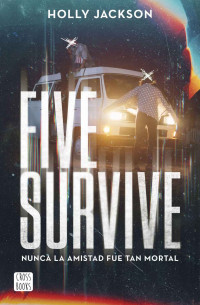 Holly Jackson — Five Survive.