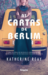 Katherine Reay — As Cartas de Berlim