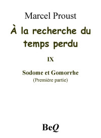Marcel Proust [Proust, Marcel] — À la recherche du temps perdu IX