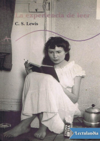 C. S. Lewis — La experiencia de leer