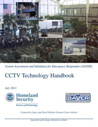 Department of Homeland Security, Science && Technology Directorate, Homeland Security Enterprise && First Responders Group (FRG) — CCTV Technology Handbook