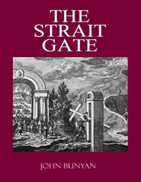 John Bunyan — The Strait Gate