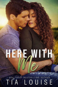 Louise, Tia — Here With Me