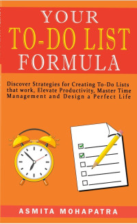 Mohapatra, Asmita — Your To-Do List Formula