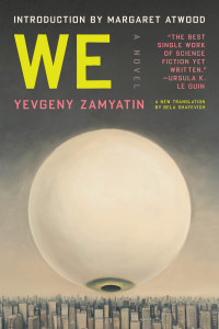 Yevgeny Zamyatin, Margaret Atwood, Bela Shayevich — We