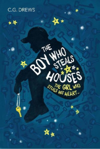 C.G. Drews — The Boy Who Steals Houses
