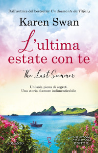 Karen Swan — L'ultima estate con te