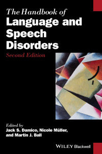 Jack S. Damico, Nicole Müller, Martin J. Ball — The Handbook of Language and Speech Disorders