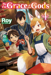 Roy [ROY] — By the Grace of the Gods: Volume 4