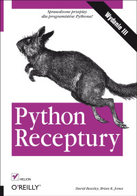 David Beazley, Brian K. Jones — Python. Receptury. Wydanie III