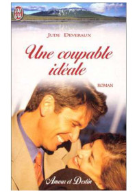 Jude Deveraux [Deveraux, Jude] — Une coupable idéale