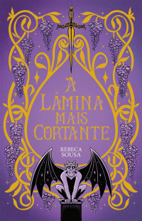 Rebeca Sousa — A lâmina mais cortante