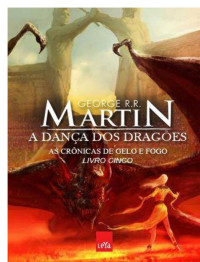 George R.R. Martin — A Dança dos Dragões