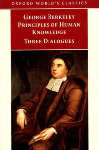 George Berkeley — Principles of Human Knowledge and Three Dialogues (Oxford World’s Classics)
