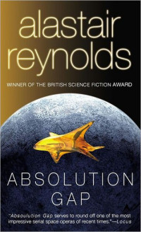 Alastair Reynolds [Reynolds, Alastair] — Absolution Gap