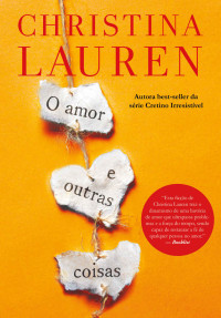 Christina Lauren — O amor e outras coisas