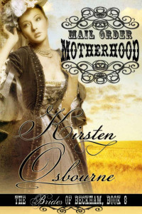  — Mail Order Motherhood (Brides of Beckham)