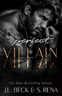J.L. Beck, S. Rena — Perfect Villain (Dark Lies Duet #1)