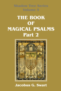 Jacobus G. Swart — The Book of Magical Psalms - Part 2