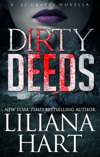 Liliana Hart — Dirty Deeds