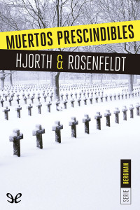 Michael Hjorth & Hans Rosenfeldt — Muertos prescindibles