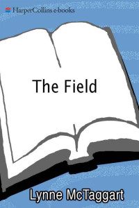 Lynne McTaggart — The Field