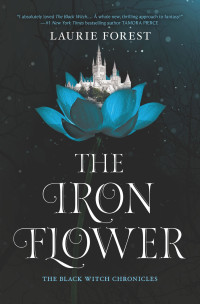 Laurie Forest — The Iron Flower