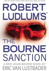 Eric van Lustbader — Robert Ludlum's the Bourne Sanction