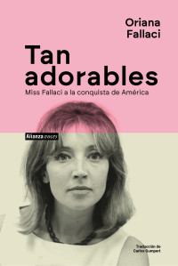 Oriana Fallaci — Tan adorables