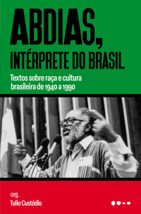 Abdias Nascimento — Abdias, intérprete do Brasil