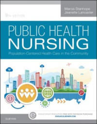 by Marcia Stanhope Jeanette Lancaster  — Public Health Nursing: Population-Centered Health Care in the Community Marcia Stanhope, Jeanette Lancaster